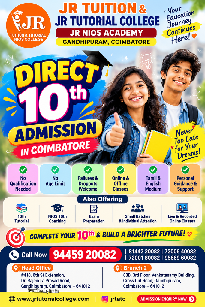 tutorial College, Tutorial, Tutorial College in Coimbatore, Tutorial College in Tamilnadu, Tutorial Near me, best Tutorial,tutorial centre,Tutorial near me, Tutorial College in Coimbatore, #1 Tutorial, Tutorial College in Coimbatore, JR TUTORIAL COLLEGE, Tutorial College, Tutorial Centre, Tutorial College Near Me, Tutorial Centre Near Me, Best Tutorial College, Coimbatore Tutorial College, Private Tutorial College, Tutorial Classes, Coaching Centre, Tuition Centre, Tuition Centre Near Me, Best Tuition Centre, Coimbatore Tuition Centre, Online Tuition, Offline Tuition, Home Tuition, Tuition for 9th 10th 11th 12th, CBSE Tuition, State Board Tuition, Maths Tuition, Science Tuition, Arrear Tuition, NIOS, NIOS Coaching, NIOS Coaching Centre, NIOS Academy, NIOS Coimbatore, Best NIOS Institute, NIOS Admission, NIOS Study Centre, NIOS Board, NIOS Open School, NIOS Online Classes, NIOS Direct 10th, NIOS Direct 12th, NIOS Secondary, NIOS Senior Secondary, NIOS Private Candidate, NIOS Tamil Nadu, JR NIOS ACADEMY, SSLC Exam, HSC Exam, Supplementary Exam, Private Candidate Exam, 10th Fail Coaching, 12th Fail Coaching, Immediate Supplementary Exam, Compartment Exam, Hall Ticket Download, Public Exam Coaching, School Dropout Coaching,Coimbatore, Tamil Nadu, Coimbatore Education, Coimbatore Coaching Centre, Best Coaching Centre in Coimbatore, Top Tutorial College in Coimbatore, All Areas in Coimbatore, Online Coaching in Tamil Nadu, Best Institute in Tamil Nadu, #1 Tutorial